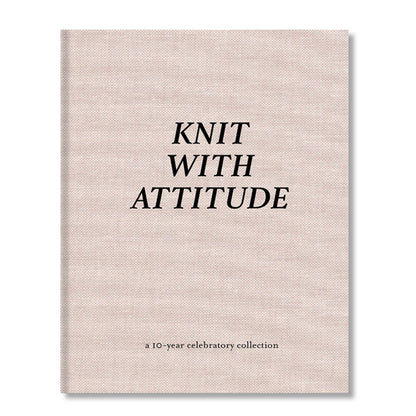 Knit with attitude  – a 10-year celebratory collection